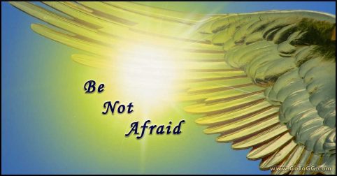 Be Not Afraid by Genevieve Gerard