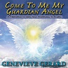 Come To Me My Guardian Angel by Genevieve Gerard