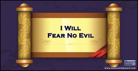 I Will Fear No Evil Serenity Sunday post by Genevieve Gerard